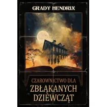 Czarownictwo Dla Zb��kanych Dziewcz�t