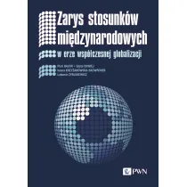 Zarys stosunk�w mi�dzynarodowych w erze wsp�czesnej globalizacji