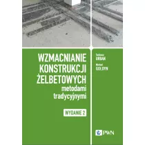 Wzmacnianie konstrukcji elbetowych metodami tradycyjnymi