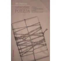 Ostro�nie, poezja. Szkice o wsp�czesnej poezji angloj�zycznej