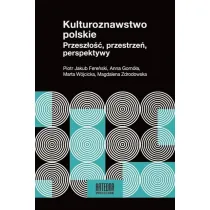 Kulturoznawstwo polskie. Przesz�o��, przestrze�, perspektywy