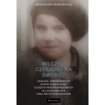 Milczeli czekaj�c na �mier�?