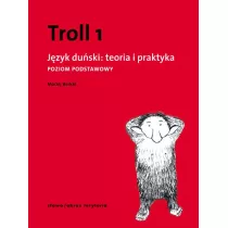 Troll 1. Jzyk duski: teoria i praktyka. Poziom Podstawowy