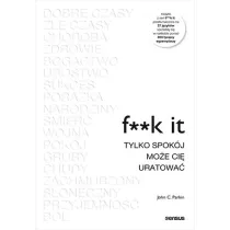 F**k it. Tylko spok�j mo�e ci� uratowa�