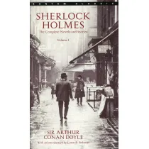 Sherlock Holmes: The Complete Novels and Stories. Volume 1
