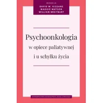 Psychoonkologia w opiece paliatywnej i u schy�ku �ycia