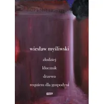 Dramaty. Z�odziej, Klucznik, Drzewo, Requiem dla gospodyni