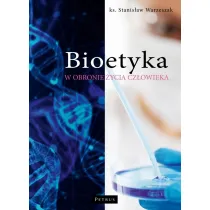 Bioetyka. W obronie �ycia cz�owieka