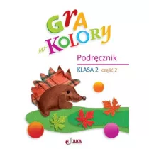 Gra w kolory. Podrcznik. Klasa 2. Cz 2