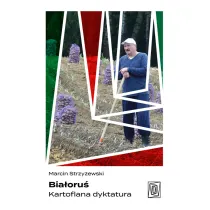 Bia�oru�. Kartoflana dyktatura