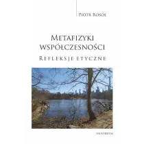 Metafizyki wsp�czesno�ci. Refleksje etyczne