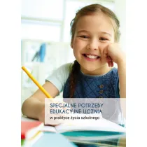 Specjalne potrzeby edukacyjne ucznia w praktyce �ycia szkolnego