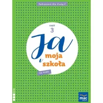 Ja i moja szko�a na nowo. Podr�cznik. Klasa 2. Cz�� 3