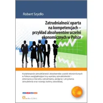 Zatrudnialno�� oparta na kompetencjach - przyk�ad absolwent�w uczelni ekonomicznych w Polsce