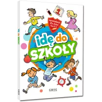 Id do szkoy. Opowiadania dla dzieci. Klasy0-3