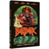 Zgubne wyst�pki. Barbaric. Tom 1