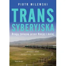 Transsyberyjska. Drog� �elazn� przez Rosj� i dalej
