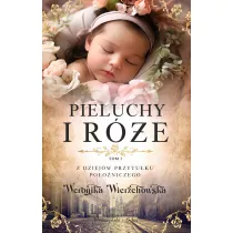 Pieluchy i re / Z dziejw przytuku pooniczego Tom 2