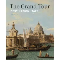 The Grand Tour. Destination Italy