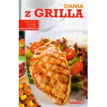 Dobra kuchnia. Dania z grilla