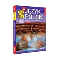 Matura. Jzyk polski. Poziom podstawowy. Podstawa programowa 2023