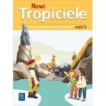 Nowi Tropiciele. Karty matematyczne. Klasa 3. Cz 2. Edukacja wczesnoszkolna