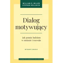 Dialog motywujcy. Jak pomc ludziom w zmianie...