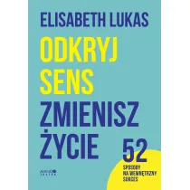 Odkryj sens, zmienisz �ycie