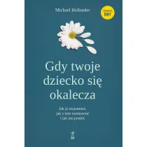 Gdy twoje dziecko si okalecza. Jak je zrozumie..