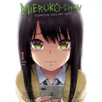 Mieruko-chan. Dziewczyna, kt�ra widzi wi�cej. Tom 1