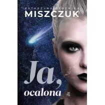 Ja, ocalona. Wiktoria Biankowska. Tom 4