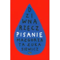 Dziwna rzecz pisanie