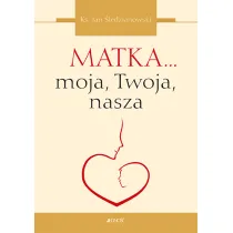Matka... moja, Twoja, nasza
