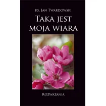 Taka jest moja wiara