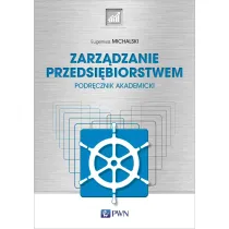 Zarz�dzanie przedsi�biorstwem. Podr�cznik akademicki