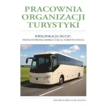 Pracownia organizacji turystyki. Kwalifikacja HGT. 07. Przygotowanie imprez i us�ug turystycznych