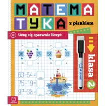 Matematyka z pisakiem. Ucz si sprawnie liczy. Klasa 2