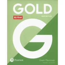 Gold New Edition. B2 First. Exam Maximiser without key