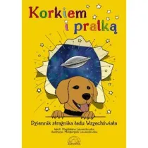 Korkiem i pralk�, czyli dziennik stra�nika �adu Wszech�wiata
