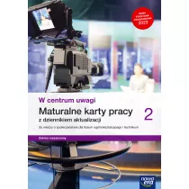 W centrum uwagi 2. Maturalne karty pracy do wiedzy o spoeczestwie dla liceum oglnoksztaccego i technikum. Zakres rozszerzony