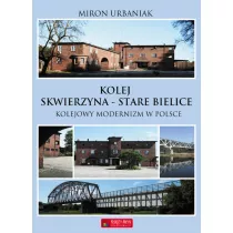Kolej Skwierzyna - Stare Bielice