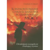 Konfrontowanie chrze�cija�stwa pozbawionego mocy