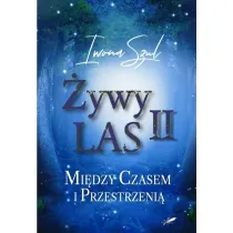 �ywy Las II. Mi�dzy czasem i przestrzeni�