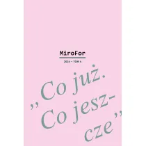 MiroFor 2024 / tom 4: „Co ju�. Co jeszcze”