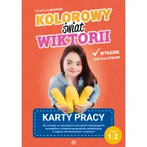 Kolorowy �wiat Wiktorii cz�� 1 i 2 Karty pracy dla uczni�w ze specjalnymi potrzebami edukacyjnymi