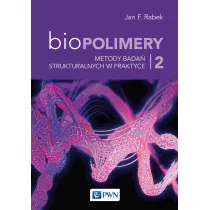 Metody bada� strukturalnych w praktyce. Biopolimery. Tom 2