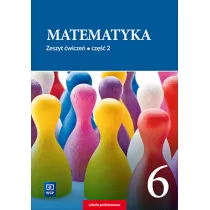 Matematyka. Zeszyt wicze. Klasa 6. Cz 2. Szkoa podstawowa