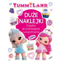 Du�e naklejki. Ksi��ka do kolorowania i uzupe�niania. Yummiland