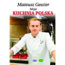 Moja kuchnia Polska