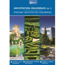 Podstawy architektury krajobrazu. Architektura krajobrazu. Tom 1